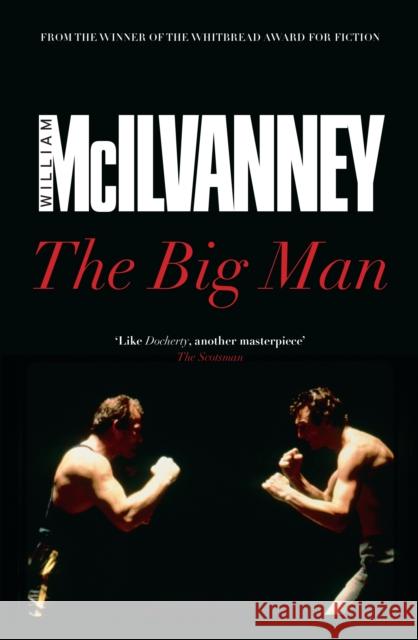The Big Man William McIlvanney 9781782113027 Canongate Books - książka