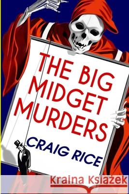 The Big Midget Murders Craig Rice 9781647204389 Fiction House Press - książka