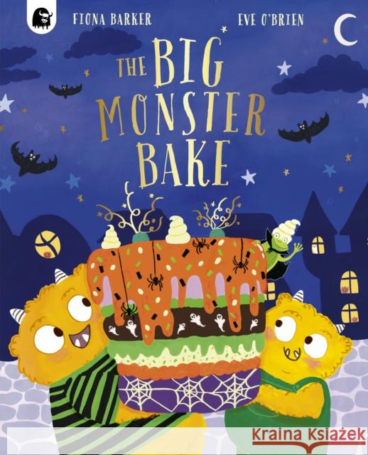 The Big Monster Bake Fiona Barker 9780711293366 Quarto Publishing PLC - książka
