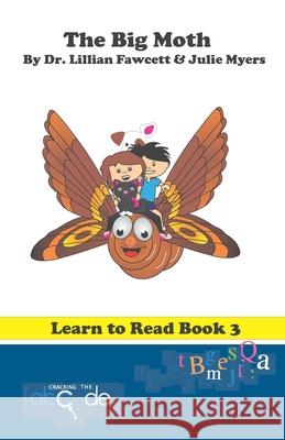 The Big Moth: Learn to Read Book 3 (American Version) Julie Myers Lillian Fawcett 9781791644734 Independently Published - książka