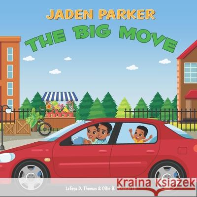 The Big Move Ollie, III Wheeler Latoya D. Thomas 9781736149102 Wellsprings United - książka