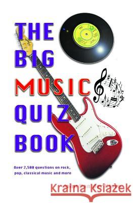 The Big Music Quiz Book John Va 9781724189837 Independently Published - książka