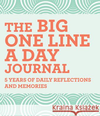 The Big One Line a Day Journal: 5 Years of Daily Reflections and Memories Rockridge Press 9781685396909 Callisto - książka