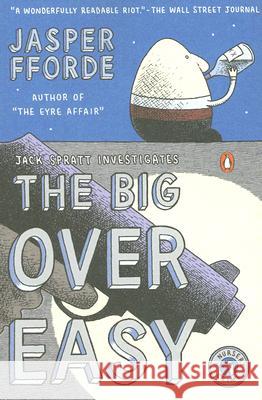 The Big Over Easy: A Nursery Crime Jasper Fforde 9780143037231 Penguin Books - książka