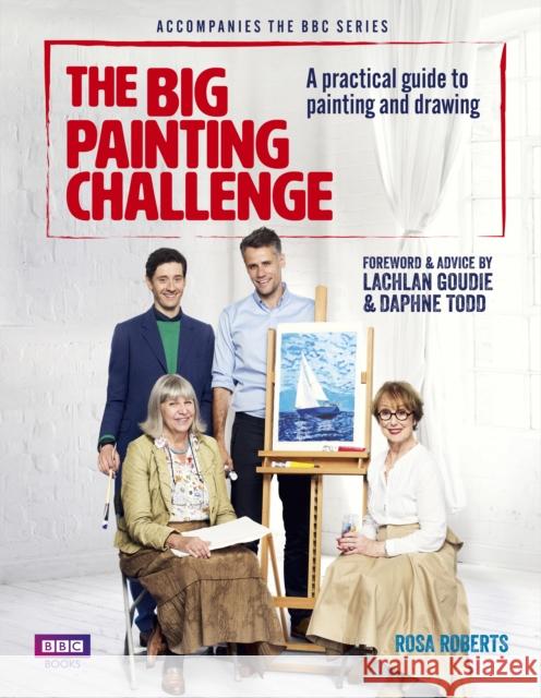 The Big Painting Challenge: A Practical Guide to Painting and Drawing Roberts, Rosa 9781849908962 BBC BOOKS - książka