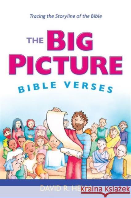 The Big Picture Bible Verses : Tracing the Storyline of the Bible David R. Helm 9781433542213 Crossway - książka