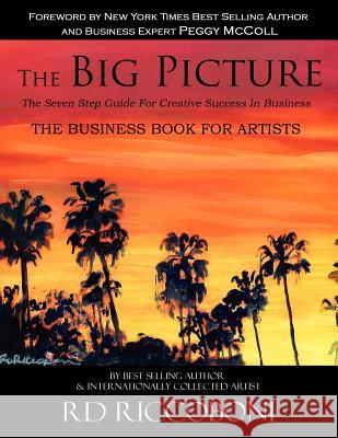 The Big Picture: The Seven Step Guide For Creative Success In Business Smith, Maryellen 9780985093129 Publishingunleashed.com - książka