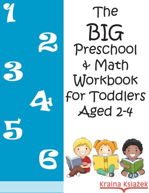 The BIG Preschool & Math Workbook for Toddlers Aged 2-4 Boulevard Books 9781942500643 Boulevard Books - książka