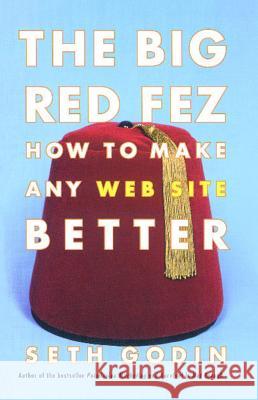 The Big Red Fez: Zooming, Evolution, and the Future of Your Company Seth Godin 9780743227902 Free Press - książka