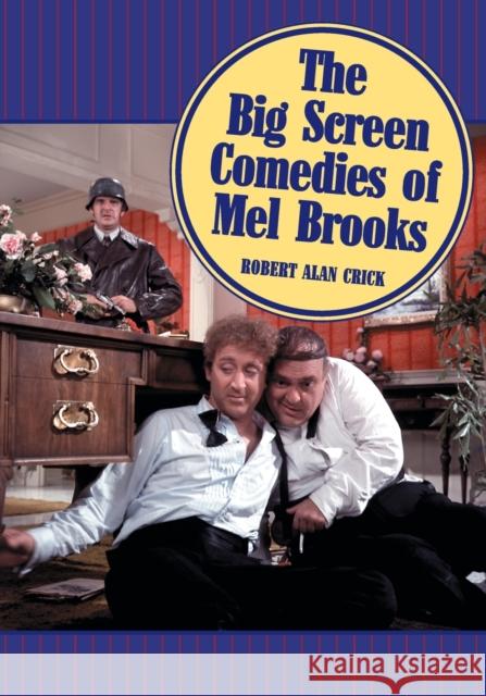 The Big Screen Comedies of Mel Brooks Robert Alan Crick 9780786443260 McFarland & Company - książka