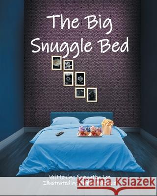 The Big Snuggle Bed Samantha Lee 9781662456893 Page Publishing - książka