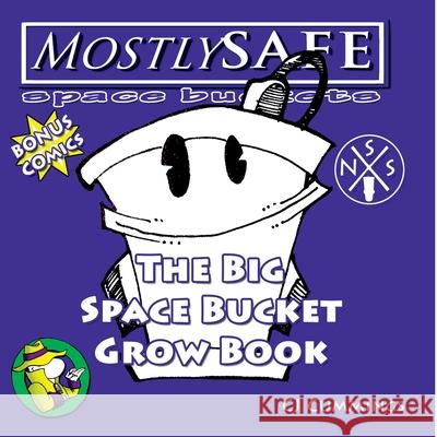 The Big Space Bucket Grow Book CJ Cummings 9781794830837 Lulu.com - książka