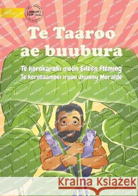 The Big Taro - Te Taaroo ae buubura (Te Kiribati) Eileen Fleming Jhunny Moralde 9781922844088 Library for All - książka