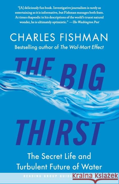 The Big Thirst: The Secret Life and Turbulent Future of Water Charles Fishman   9781439102084 Free Press - książka