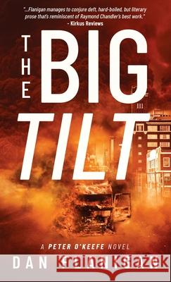 The Big Tilt Dan Flanigan 9781733610377 Arjuna Books - książka