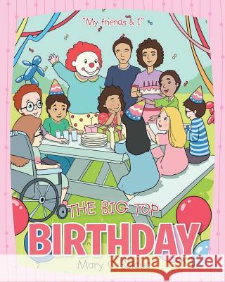 The Big Top Birthday Mary C Bolduc 9781643450254 Stratton Press - książka