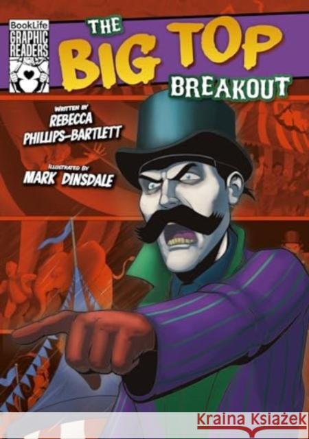 The Big Top Breakout Rebecca Phillips-Bartlett 9781805052876 BookLife Publishing - książka