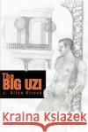 The Big Uzi J. Allen Kirsch 9780595177455 Writers Club Press