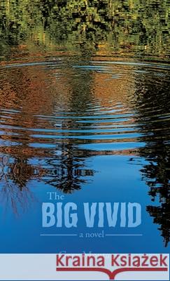 The Big Vivid Gary Montague   9780228808725 Tellwell Talent - książka