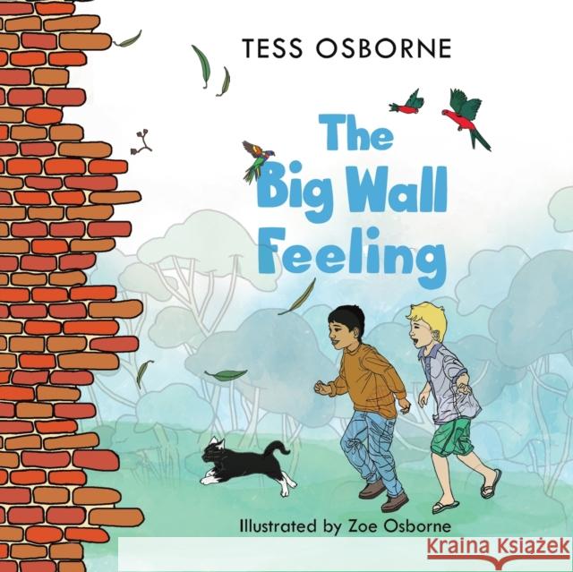 The Big Wall Feeling Tess Osborne 9781528927345 Austin Macauley Publishers - książka