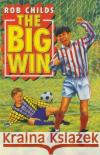 The Big Win Childs, Rob 9780552573276 Random House Children's Publishers UK