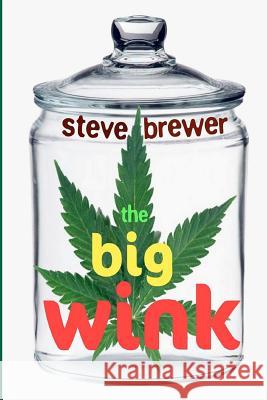 The Big Wink Steve Brewer 9781481904612 Createspace - książka