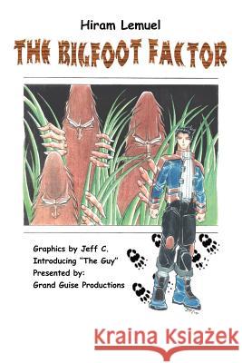 The Bigfoot Factor Hiram Lemuel Jeff C 9781412096409 Trafford Publishing - książka