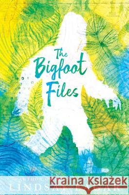 The Bigfoot Files Lindsay Eagar 9780763692346 Candlewick Press (MA) - książka