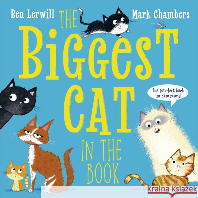 The Biggest Cat in the Book Ben Lerwill 9780241761007 Dorling Kindersley Ltd - książka
