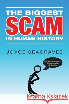 The Biggest Scam in Human History Seagraves, Joyce 9781664159358 Xlibris Us - książka