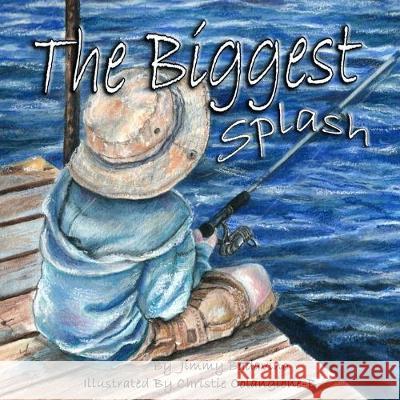 The Biggest Splash Christie Colangione-B Jimmy Badavino 9781700558169 Independently Published - książka