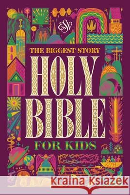 The Biggest Story Holy Bible for Kids (Hardcover) Kevin DeYoung, Douglas Sean O'Donnell, Champ Thornton 9781433580598 Crossway Books - książka