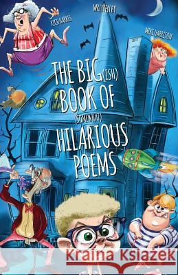 The Big(ish) Book of (somewhat) Hilarious Poems Harrison, Mike 9780992309794 Hairysun - książka