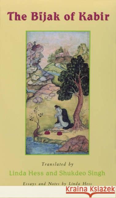 The Bijak of Kabir Kabir                                    Linda Beth Hess Shukdev Singh 9780195148763 Oxford University Press, USA - książka