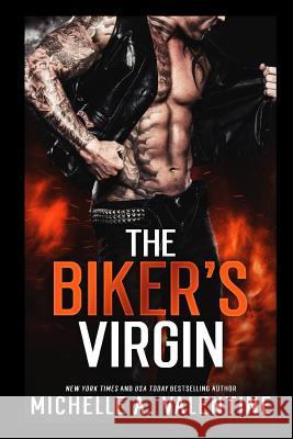 The Biker's Virgin Michelle A. Valentine 9781984055385 Createspace Independent Publishing Platform - książka