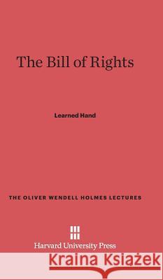 The Bill of Rights Learned Hand 9780674332287 Harvard University Press - książka