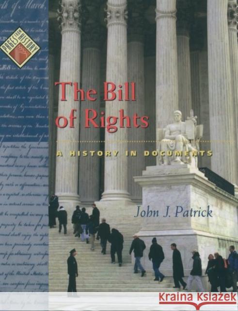 The Bill of Rights: A History in Documents Patrick, John J. 9780195103540 Oxford University Press - książka