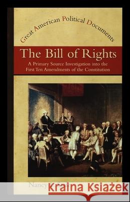 The Bill of Rights: A Primary Source Investigation Into the First Ten Amendments to the Constitution Nancy Stair 9781435890312 Rosen Publishing Group - książka