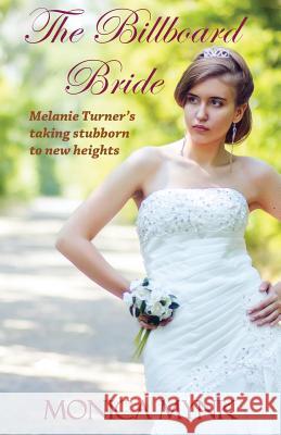 The Billboard Bride Monica Mynk 9781545323458 Createspace Independent Publishing Platform - książka