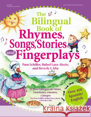 The Billingual Book of Rhymes, Songs, Stories and Fingerplays Pam Schiller 9780876592847 Gryphon House,U.S. - książka
