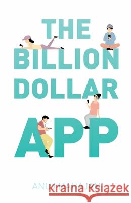 The Billion Dollar App Anuj Mahajan 9781636763170 New Degree Press - książka