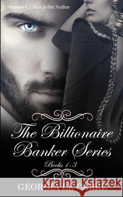 The Billionaire Banker Series Heaford, Lori 9781910575017 Georgia Le Carre - książka