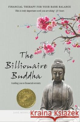 The Billionaire Buddha Jane Monica-Jones 9781719276726 Createspace Independent Publishing Platform - książka