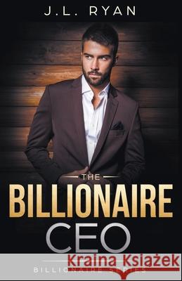 The Billionaire CEO J. L. Ryan 9781386571193 J.L. Ryan - książka