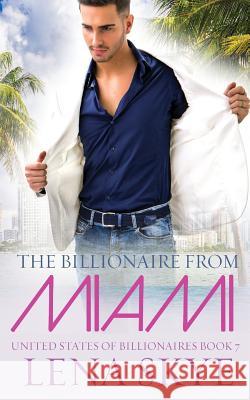 The Billionaire From Miami Skye, Lena 9781985721265 Createspace Independent Publishing Platform - książka