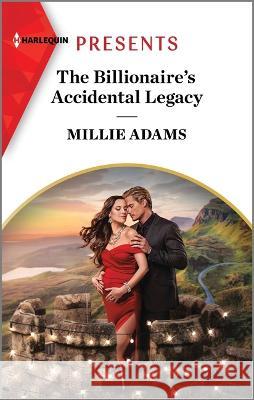 The Billionaire\'s Accidental Legacy Millie Adams 9781335592743 Harlequin Presents - książka