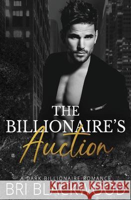 The Billionaire's Auction Bri Blackwood 9781956284041 Bretagey Press - książka