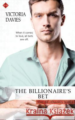 The Billionaire's Bet Victoria Davies 9781541124189 Createspace Independent Publishing Platform - książka