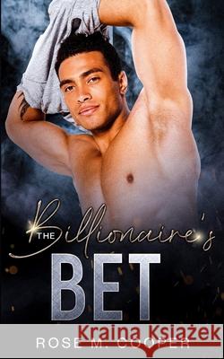 The Billionaire's Bet Rose M. Cooper 9781950378753 Oshun Publications, LLC - książka