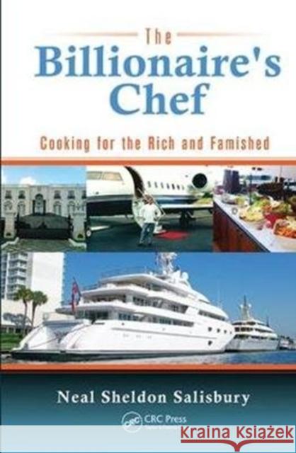 The Billionaire's Chef: Cooking for the Rich and Famished Neal Salisbury 9781138426450 CRC Press - książka